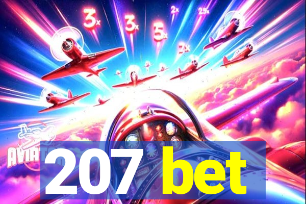 207 bet